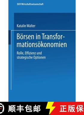 【3-4周达】Boersen in Transformationsoekonomien: Rolle, Effizienz Und Strategische Optionen [9783824406234]