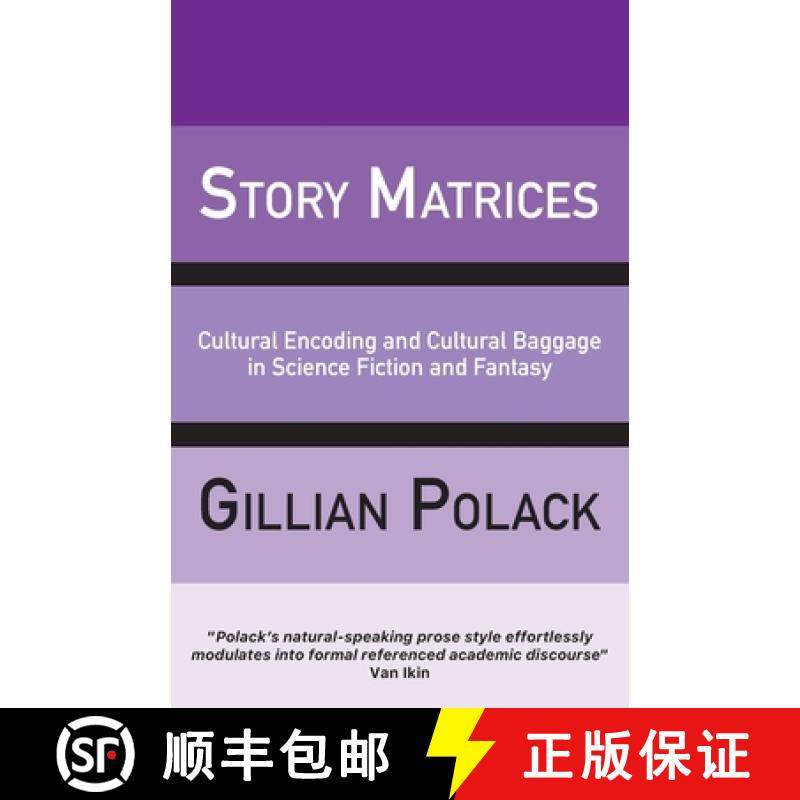 【3-4周达】Story Matrices: Cultural Encoding and Cultural Baggage in Science Fiction and Fantasy [9781913387914]