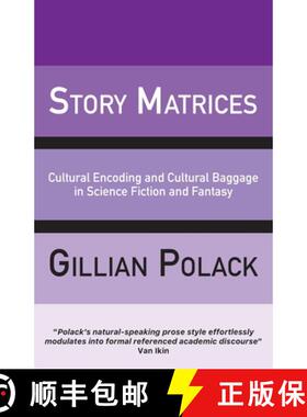 【3-4周达】Story Matrices: Cultural Encoding and Cultural Baggage in Science Fiction and Fantasy [9781913387914]