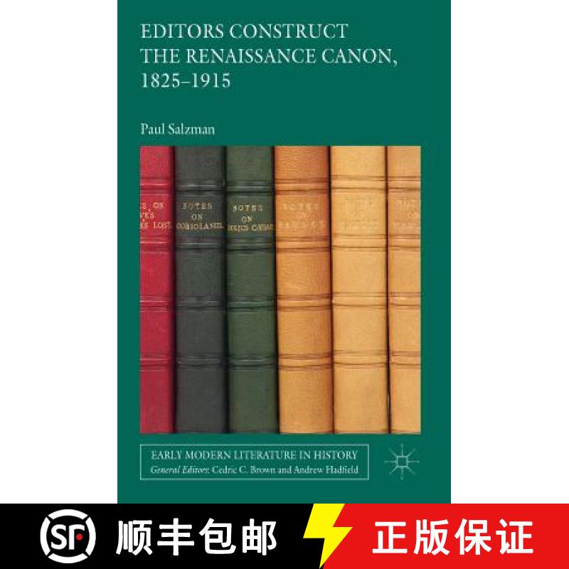【3-4周达】Editors Construct the Renaissance Canon, 1825-1915 [9783319779010]