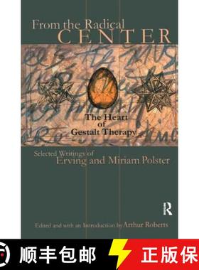 【3-4周达】From the Radical Center: The Heart of Gestalt Therapy: Selected Writings of Erving and Mir... [9781138161634]