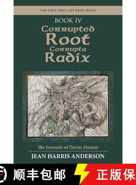 【3-4周达】Corrupted Root Corrupta Radix: The First and Last King Series [9781664284517]