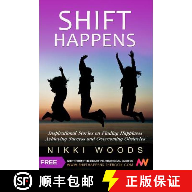 【3-4周达】Shift Happens: Inspirational Stories on Finding Happiness, Achieving Success and Overcomin... [9780996251341]