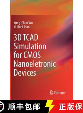 【3-4周达】3D TCAD Simulation for CMOS Nanoeletronic Devices [9789811030659]