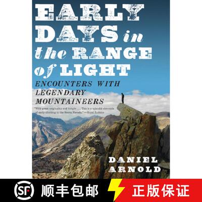 【3-4周达】Early Days in the Range of Light: Encounters with Legendary Mountaineers [9781582436166]