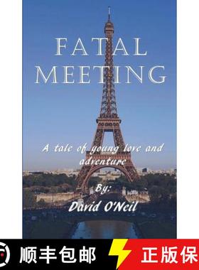 预订 Fatal Meeting: A tale of young love and advernture [9780615535036]
