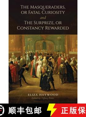 【3-4周达】The Masqueraders, or Fatal Curiosity, and the Surprize, or Constancy Rewarded [9781442615878]