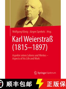 【3-4周达】Karl Weierstraß (1815–1897): Aspekte seines Lebens und Werkes – Aspects of his Life and... [9783658106188]