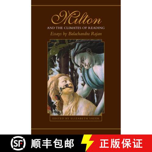 【3-4周达】精装 Milton and the Climates of Reading : Essays by Balachandra Rajan [9780802091055]