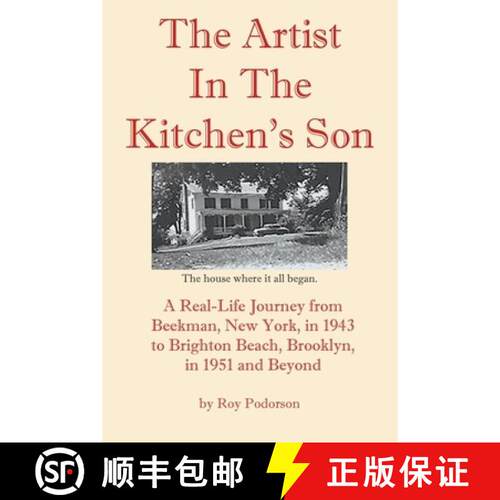 【3-4周达】The Artist In The Kitchen's Son: A Real-Life Journey from Beekman, New York, in 1943 to Br... [9798899227592]