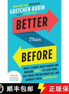【3-4周达】Better Than Before: What I Learned about Making and Breaking Habits--To Sleep More, Quit S... [9780385348638]