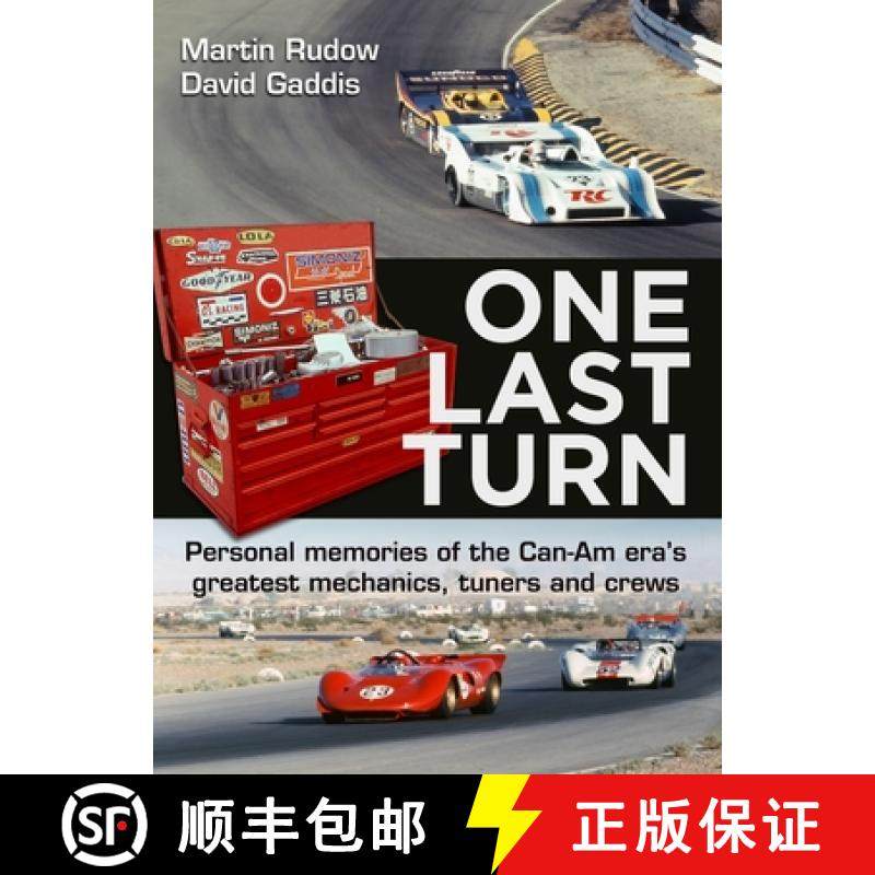 预订 One Last Turn: Personal Memories of Road Racing's Greatest Builders, Tuners, Mechanics and Crews [9781956309089]
