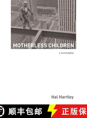 【3-4周达】Motherless Children: A Screenplay [9781732181748]
