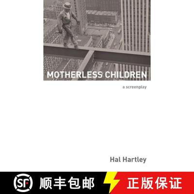【3-4周达】Motherless Children: A Screenplay [9781732181748]