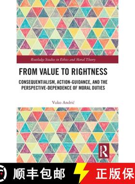 【3-4周达】From Value to Rightness: Consequentialism, Action-Guidance, and the Perspective-Dependence... [9780367702199]