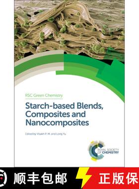 【3-4周达】Starch-based Blends, Composites and Nanocomposites [9781849739795]