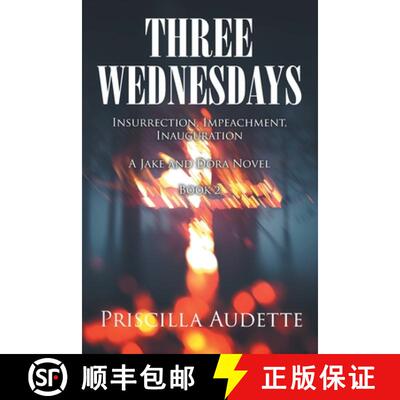 【3-4周达】Three Wednesdays: Insurrection, Impeachment, Inauguration [9798887934594]