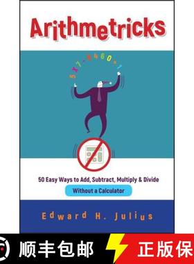【3-4周达】Arithmetricks: 50 Easy Ways To Add, Subtract, Multiply, And Divide Without A Calculator [W... [9780471106395]