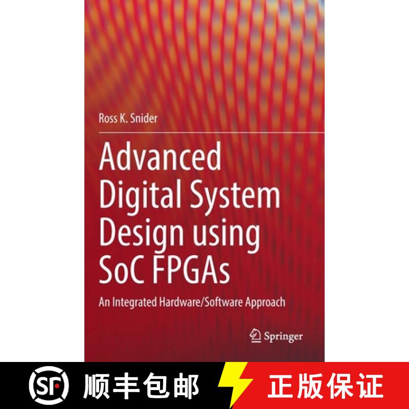 【3-4周达】Advanced Digital System Design using SoC FPGAs : An Integrated Hardware/Software Approach [9783031154157]