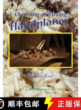 【3-4周达】Choosing and Using Handplanes: All You Need to Know to Get Started Planing by Hand [9780692681626]