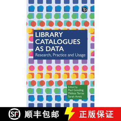 【3-4周达】Library Catalogues as Data : Research, Practice and Usage [9781783306596]
