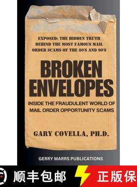 【3-4周达】Broken Envelopes: Inside The Fraudulent World of Mail Order Opportunity Scams [9798230844877]