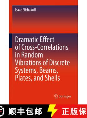【3-4周达】Dramatic Effect of Cross-Correlations in Random Vibrations of Discrete Systems, Beams, Pla... [9783030403966]