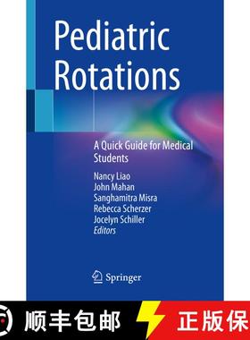 【3-4周达】Pediatric Rotations: A Quick Guide for Medical Students [9783031598722]