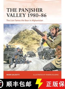 【3-4周达】The Panjshir Valley 1980–86: The Lion Tames the Bear in Afghanistan [9781472844736]