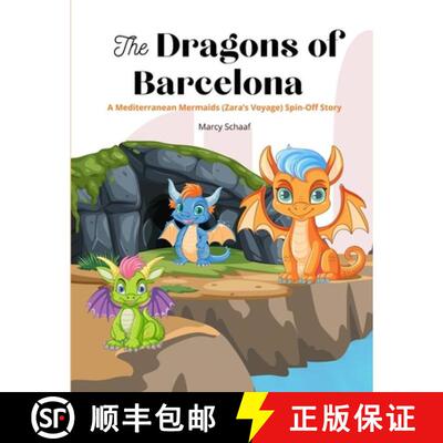 【3-4周达】The Dragons of Barcelona: A Mediterranean Mermaids (Zara's Voyage) Spin-Off Story [9798240934636]