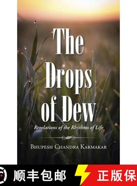 【3-4周达】The Drops of Dew: Revelations of the Rhythms of Life [9781482846584]
