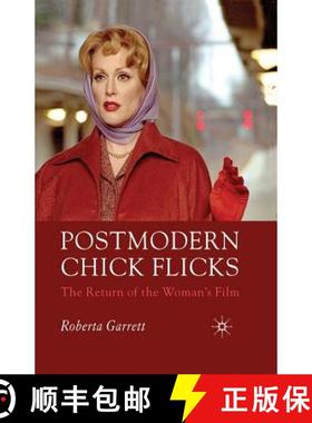 【3-4周达】Postmodern Chick Flicks : The Return of the Woman's Film [9781349546787]