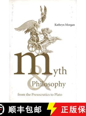 【3-4周达】Myth and Philosophy from the Presocratics to Plato [9780521621809]