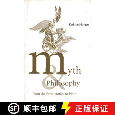 【3-4周达】Myth and Philosophy from the Presocratics to Plato [9780521621809]