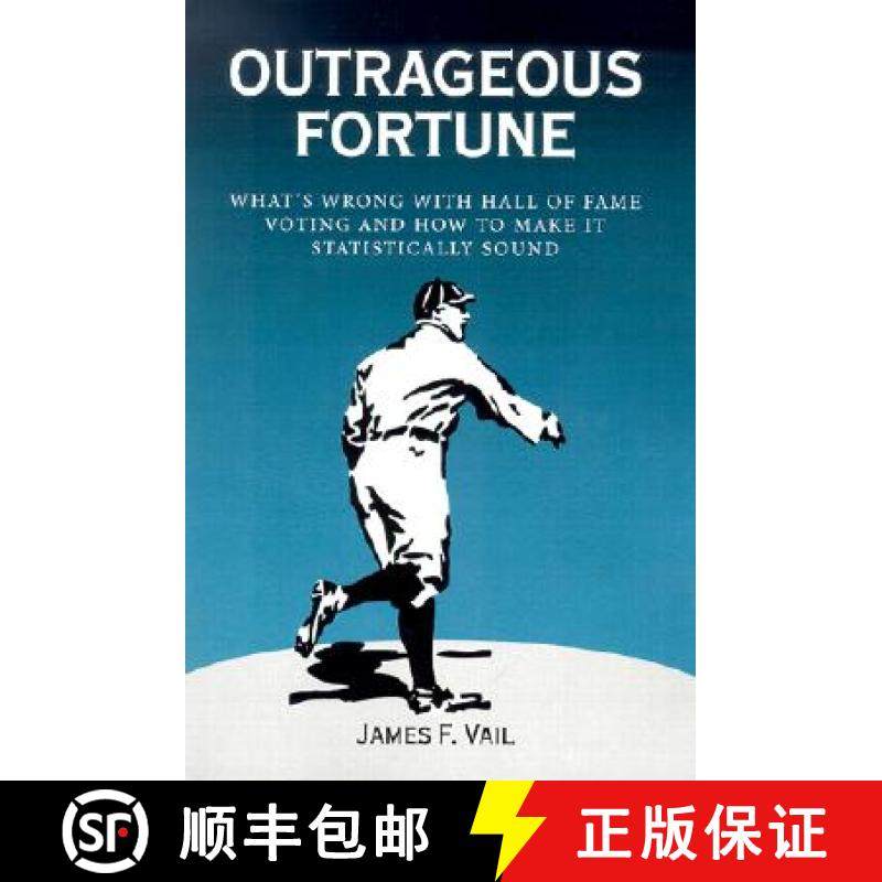 【3-4周达】Outrageous Fortune : What's Wrong with Hall of Fame Voting and How to Make It Statisticall... [9780786411269]