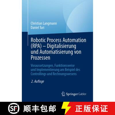 【3-4周达】Robotic Process Automation (RPA) - Digitalisierung und Automatisierung von Prozessen: Vora... [9783658346799]
