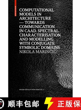 【3-4周达】Computational Models in Architecture: Towards Communication in Caad. Spectral Characterisa... [9783035618488]