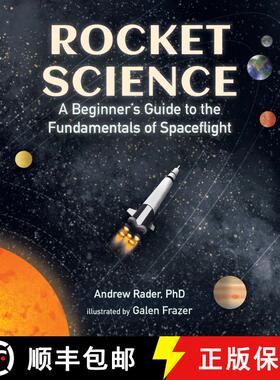 【3-4周达】Rocket Science: A Beginner’s Guide to the Fundamentals of Spaceflight [9781536207422]