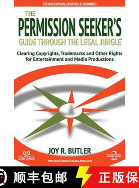 【3-4周达】The Permission Seeker's Guide Through the Legal Jungle: Clearing Copyrights, Trademarks, a... [9780967294070]