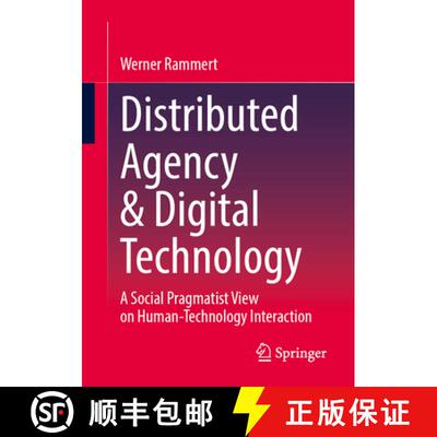 【3-4周达】Distributed Agency & Digital Technology : A Social Pragmatist View on Human-Technology Int... [9783658487867]