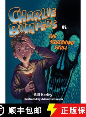 【3-4周达】Charlie Bumpers vs. the Squeaking Skull [9781561458882]
