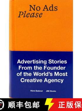 【3-4周达】No Ads Please: Advertising Stories from the Founder of the World's Most Creative Agency [9782365680981]