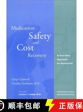 预订 Medication Safety and Cost Recovery: A Four-Step Approach for Executives [9781567931549]