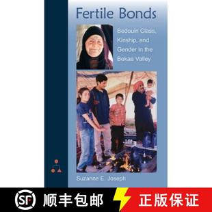 Bedouin 9780813044613 Fertile Bonds the Kinship Class Valley 预订 and Bekaa Gender