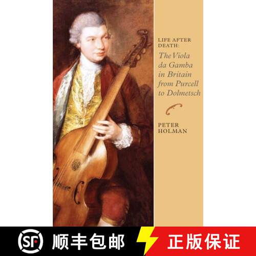 【3-4周达】精装 Life After Death: The Viola da Gamba in Britain from Purcell to Dolmetsch [9781843835745]