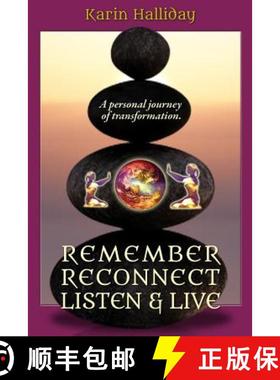 预订 Remember, Reconnect Listen & Live: A personal journey of transformation [9780473369996]