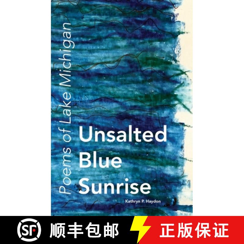 【3-4周达】Unsalted Blue Sunrise: Poems of Lake Michigan [9780996385619] - 实物图