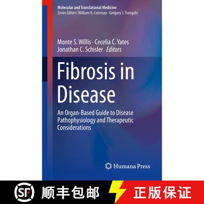 【3-4周达】Fibrosis in Disease: An Organ-Based Guide to Disease Pathophysiology and Therapeutic Consi... [9783319981420]