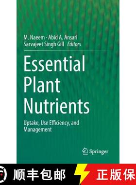 【3-4周达】Essential Plant Nutrients : Uptake, Use Efficiency, and Management [9783319588407]