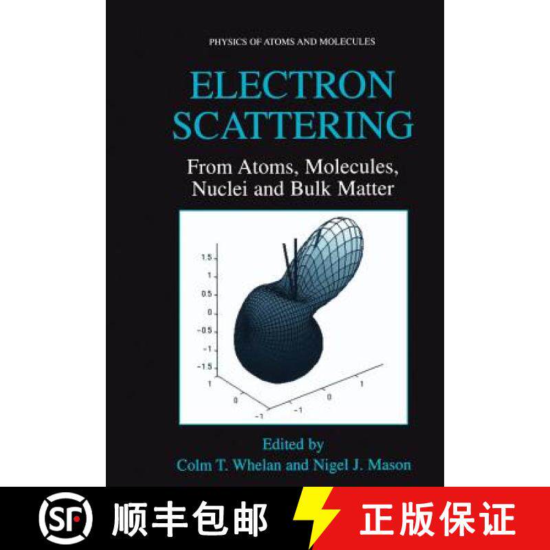 【3-4周达】Electron Scattering : From Atoms, Molecules, Nuclei and Bulk Matter [9781441934697]